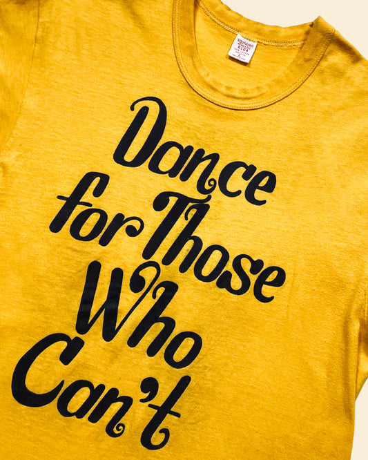 Vintage 70’s ’Dance For Those Who Can’t’ True Vintage Tshirt