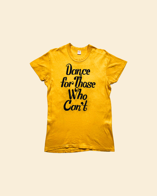 Vintage 70’s ’Dance For Those Who Can’t’ True Vintage Tshirt